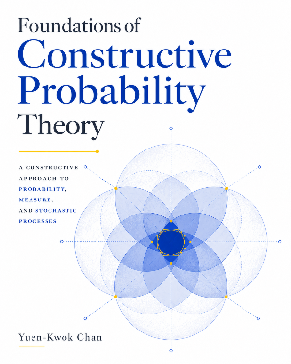 Capa do livro Foundations of Constructive Probability Theory, de Yuen-Kwok Chan