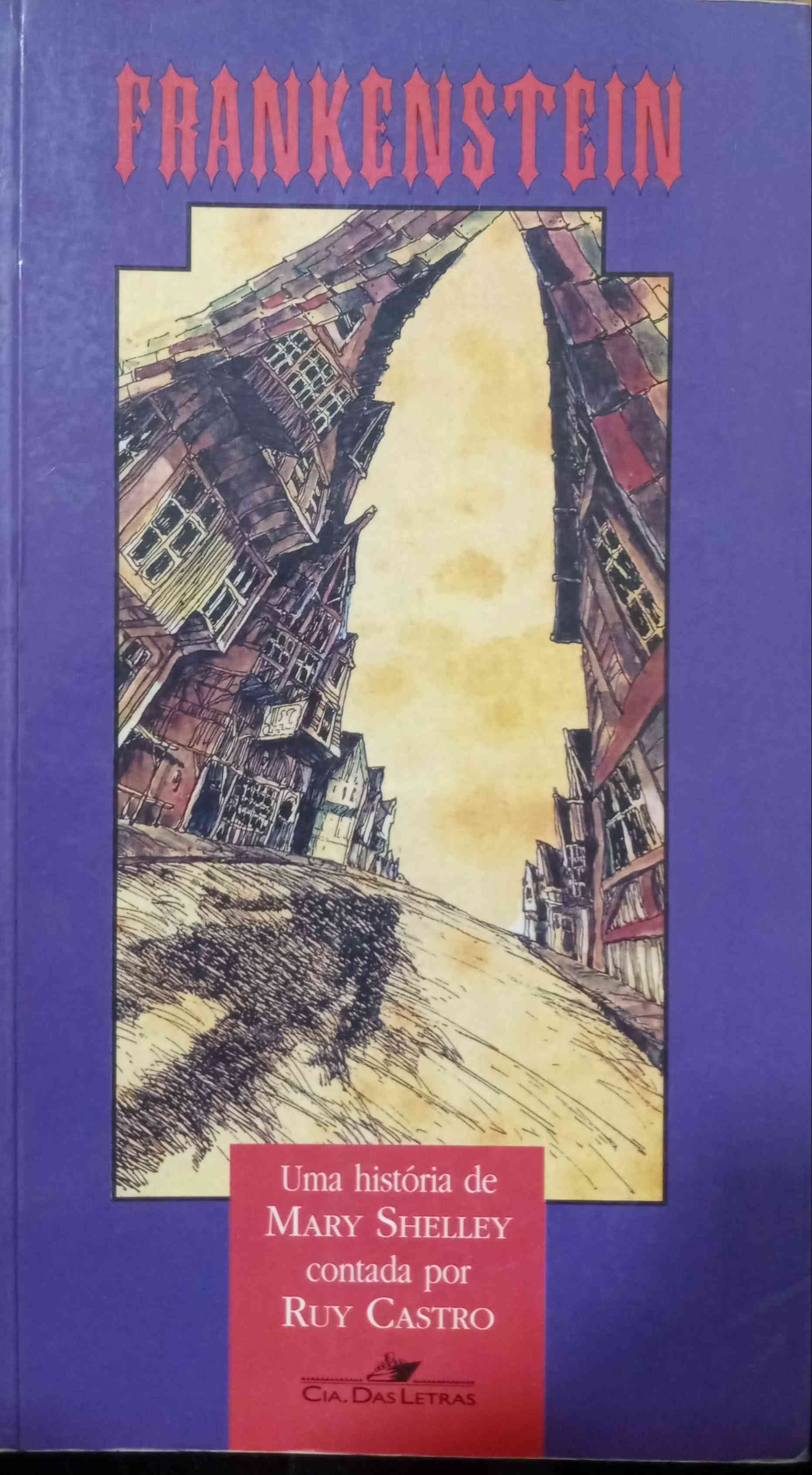 Capa do livro Frankenstein, de Uma história de Mary Shelley contada por Ruy Castro