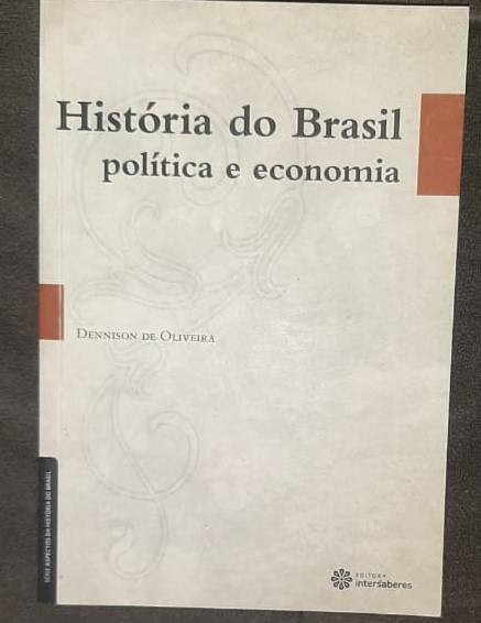 Capa do livro História do Brasil: política e economia, de Dennison de Oliveira
