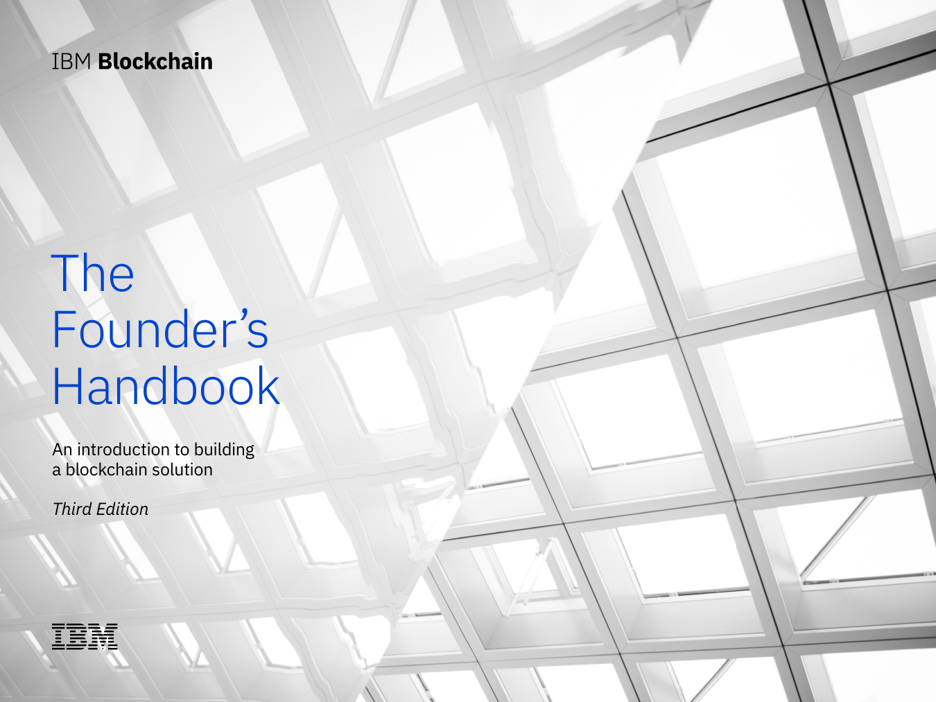 IBM Blockchain: The Founder’s Handbook, Third Edition