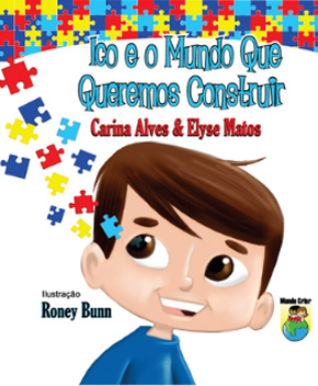 Capa do livro ICO e o Mundo Que Queremos Construir, de Carina Alves, Elyse Matos