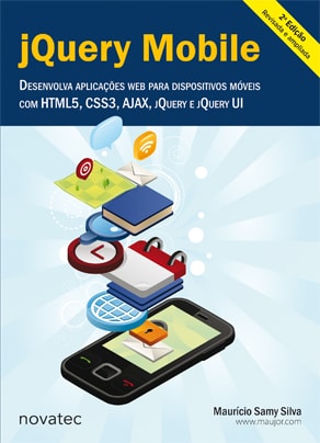 Capa do livro jQuery Mobile - 2ª Edição Desenvolva aplicações web para dispositivos móveis com HTML5, CSS3, AJAX, jQuery e jQuery UI, de Mauricio Samy Silva