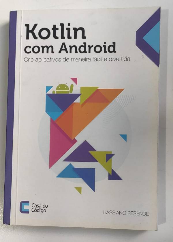 Capa do livro Kotlin com Android, de Kassano Resende