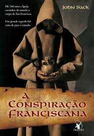 Capa do livro LIVRO A CONSPIRAÇÃO FRANCISCANA, de John SAke
