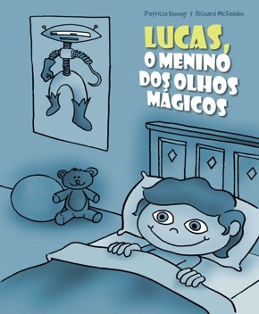 Capa do livro Lucas, o Menino dos Olhos Mágicos, de Patricia Kenney & Richard McFadden