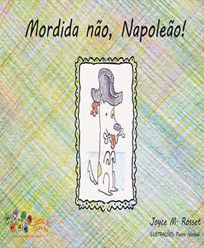 Capa do livro Mordida Não, Napoleão!, de Joyce Rosset