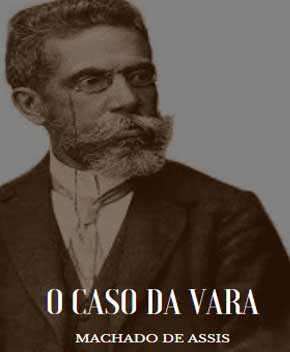 Capa do livro O Caso da Vara, de Machado de Assis