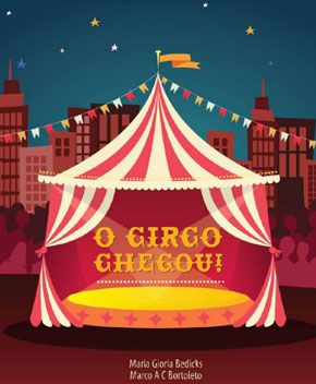 Capa do livro O Circo Chegou!, de Maria Glória Bedicks