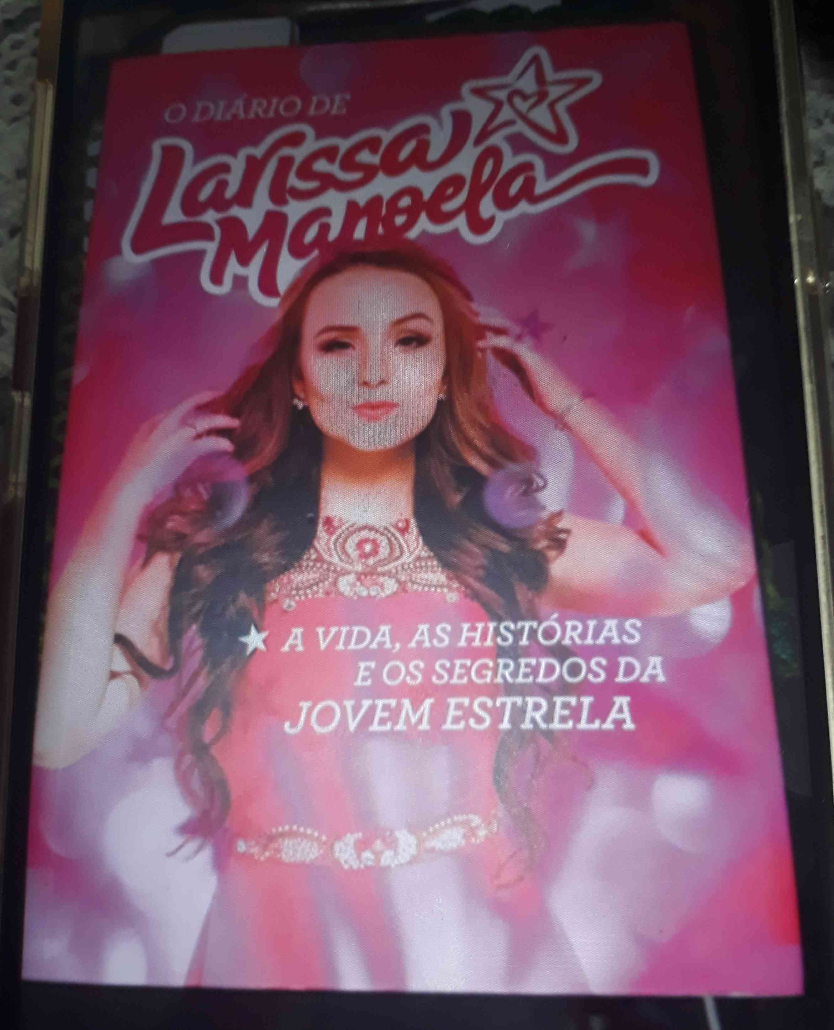 Capa do livro O Diário de Larissa Manoela: A vida, a história e os segredos da jovem estrela, de Larissa Manoela