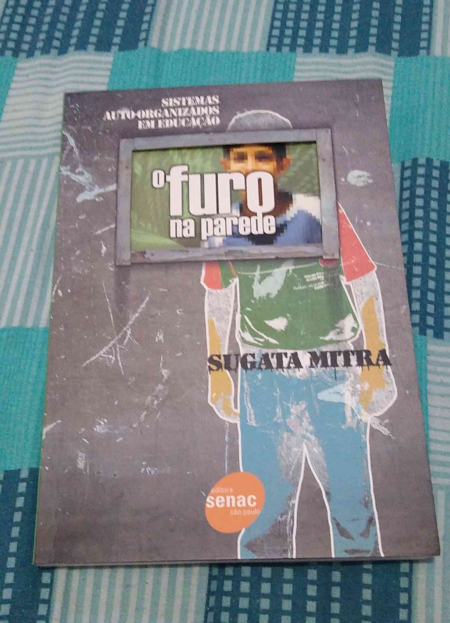 Capa do livro O furo na parede, de Sugata Mitra