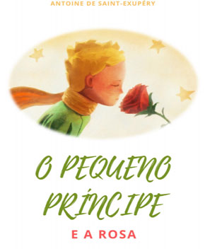Capa do livro O Pequeno Príncipe e a Rosa, de Antoine de Saint-Exupéry