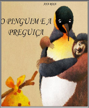 Capa do livro O Pinguim e a Preguiça, de Ana Rosa