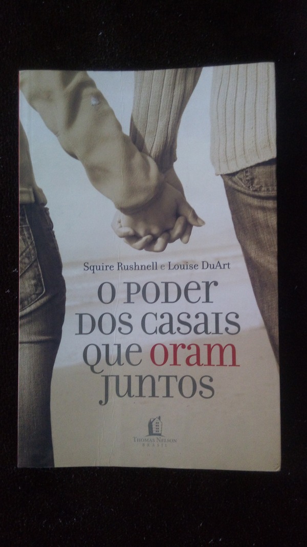 Capa do livro O poder dos casais que oram juntos, de Squire Rushnell e Louise DuArt