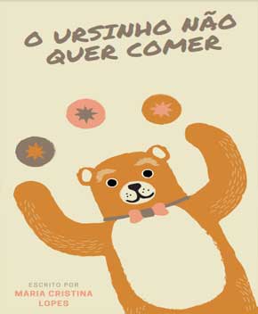 Capa do livro O Ursinho Não Quer Comer, de Maria Cristina Lopes