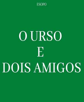 Capa do livro O Urso e Dois Amigos, de Esopo