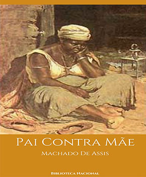 Capa do livro Pai Contra Mãe, de Machado de Assis