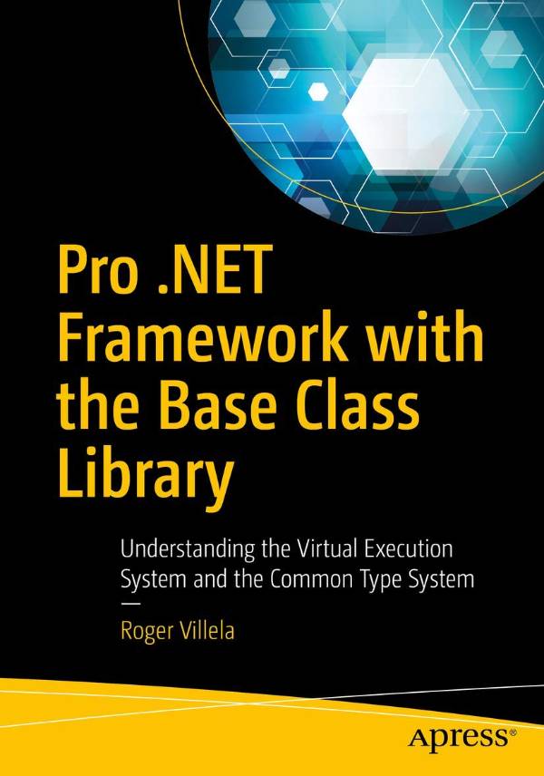 Capa do livro Pro .NET Framework with the Base Class Library: Understanding the Virtual Execution System and the Common Type System, de Roger Villela
