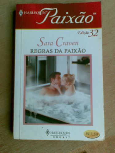 Capa do livro Regras da Paixão (Harlequin Paixão #32), de Sara Craven