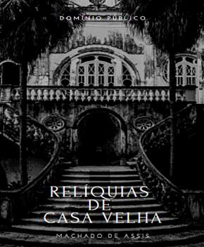 Capa do livro Relíquias de Casa Velha, de Machado de Assis