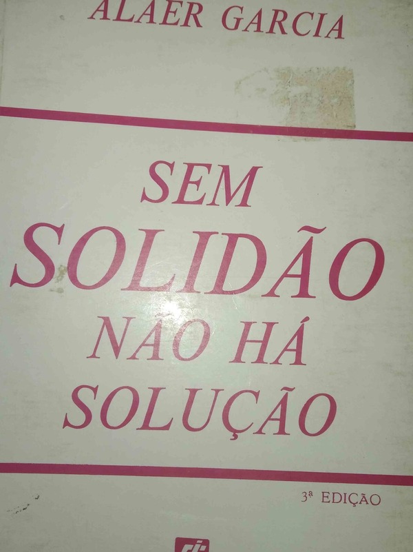 Capa do livro Sem solidão não a solução , de Alaer Garcia