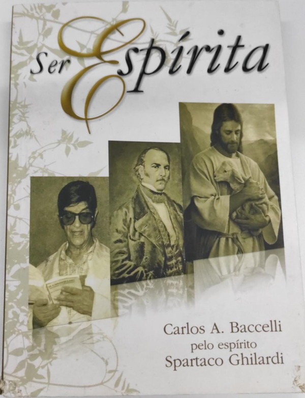 Capa do livro Ser Espírita, de Carlos A. Baccelli pelo espírito de Spartaco Ghilardi