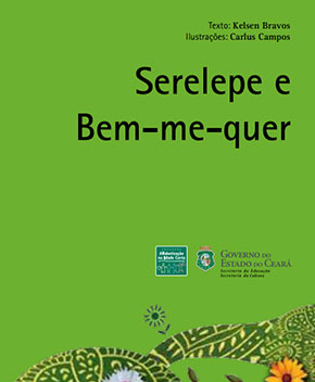 Capa do livro Serelepe e Bem-me-quer, de Kelsen Bravos