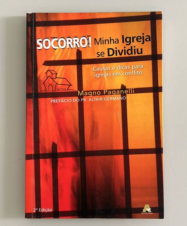 Capa do livro Socorro! Minha Igreja se Dividiu, de Magno Paganelli