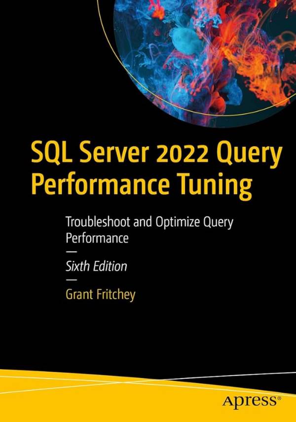 Capa do livro SQL Server 2022 Query Performance Tuning (6th edition), de Grant Fritchey