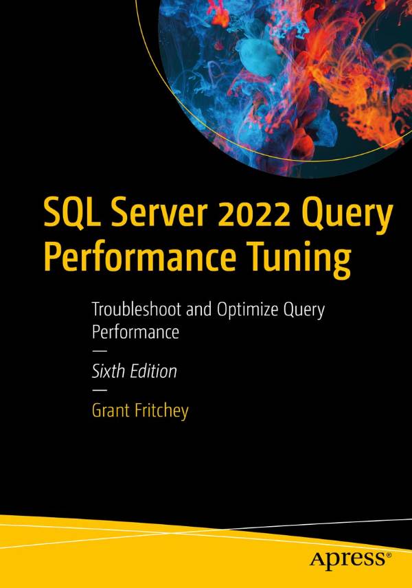 Capa do livro SQL Server 2022 Query Performance Tuning: Troubleshoot and Optimize Query Performance, de Grant Fritchey