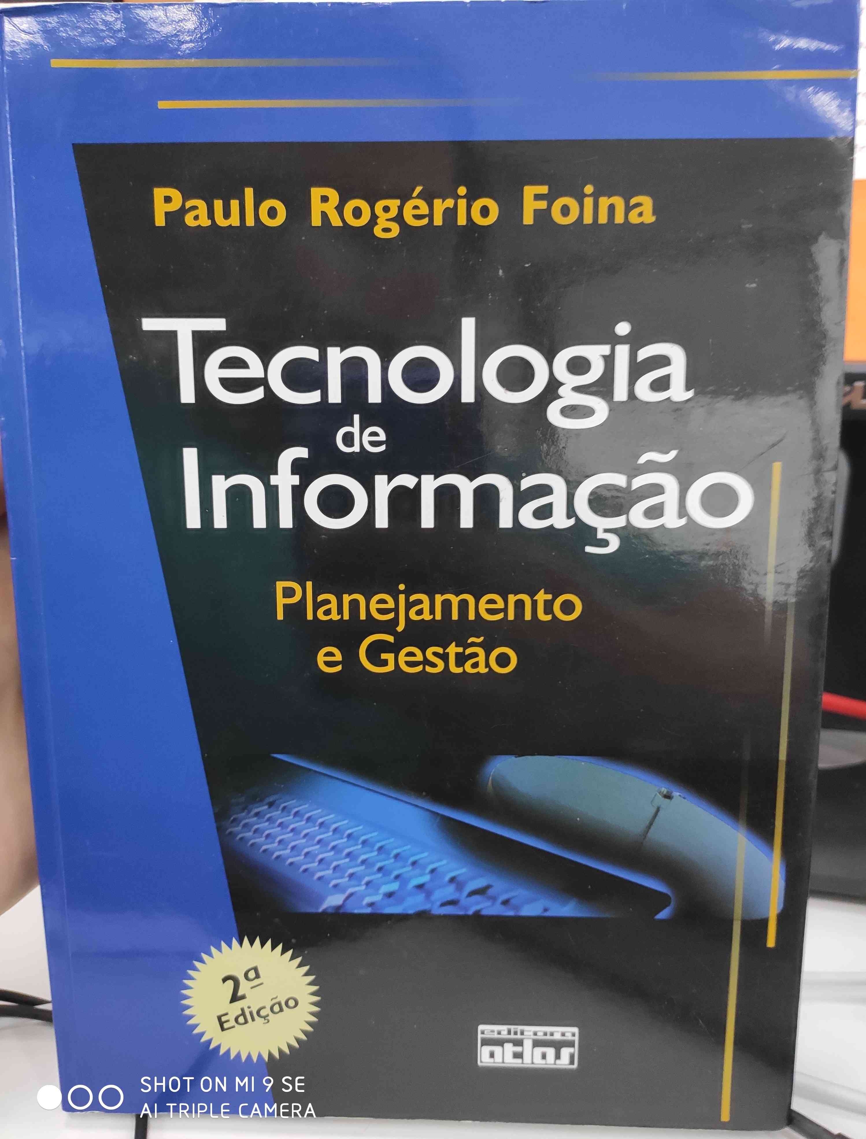 Capa do livro Tecnologia da Informação - planejamento e gestão, de Paulo Rogério Foina