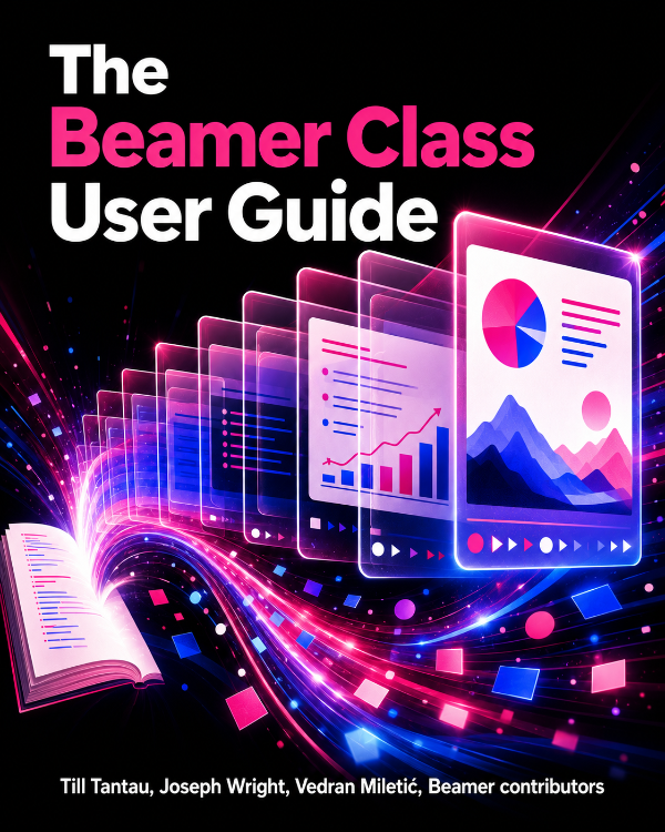 Capa do livro The Beamer Class User Guide, de Till Tantau, Joseph Wright, Vedran Miletić & Beamer contributors