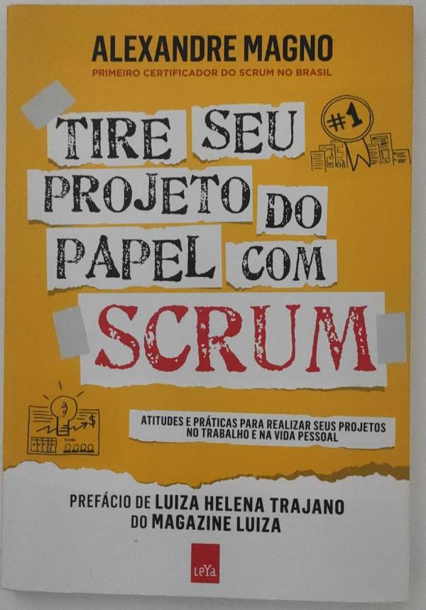 Capa do livro Tire Seu Projeto Do Papel Com Scrum, de Alexandre Magno