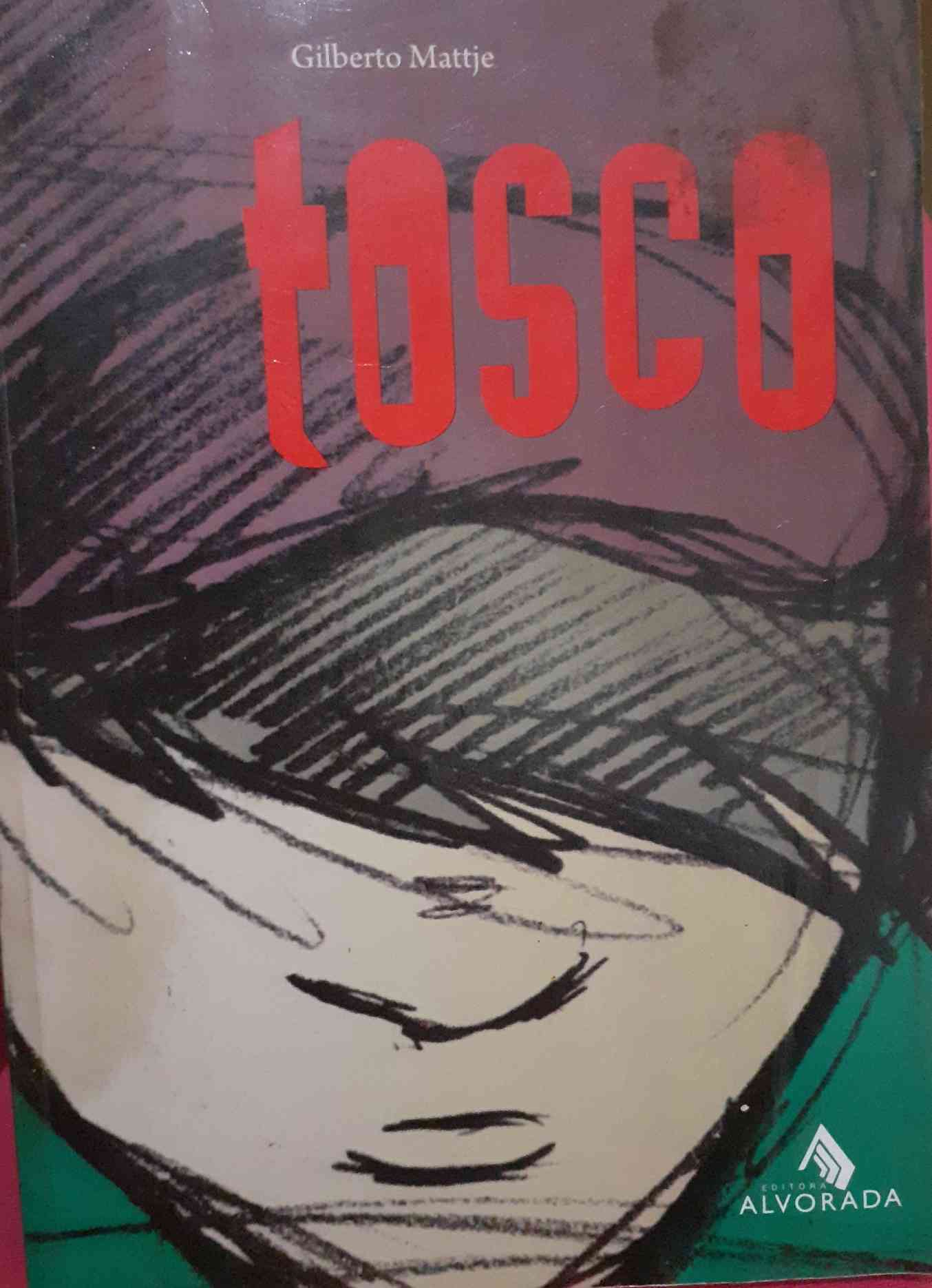 Capa do livro Tosco, de Gilberto Mattje