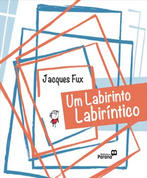 Capa do livro Um Labirinto Labiríntico, de Jacques Fux